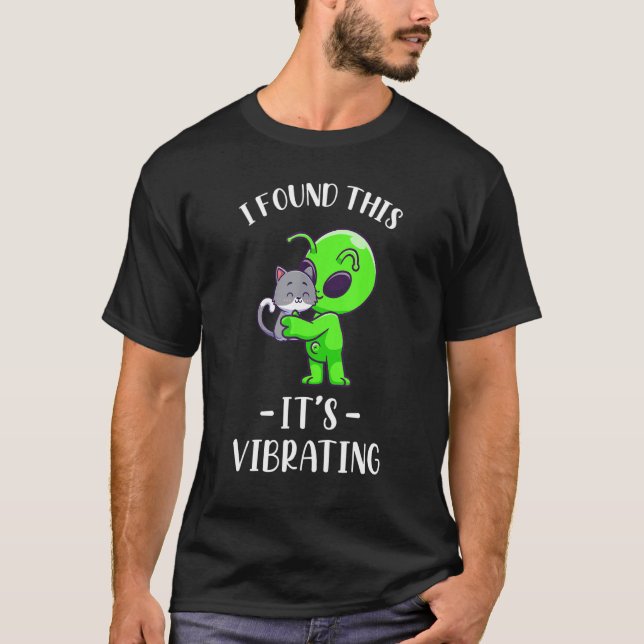 Funny Alien Finding Cat Purring Unidentified Vibra T-Shirt (Front)