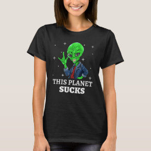 Funny Alien in Jean Jacket , This Planet Sucks T-Shirt