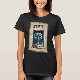 Funny Alien Lover Area 51 Wanted Poster Cowboy T-Shirt
