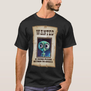 Funny Alien Lover Area 51 Wanted Poster Cowboy T-Shirt