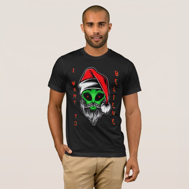 Funny Alien Santa Claus Christmas I Want To Believ T-Shirt (Front Full)