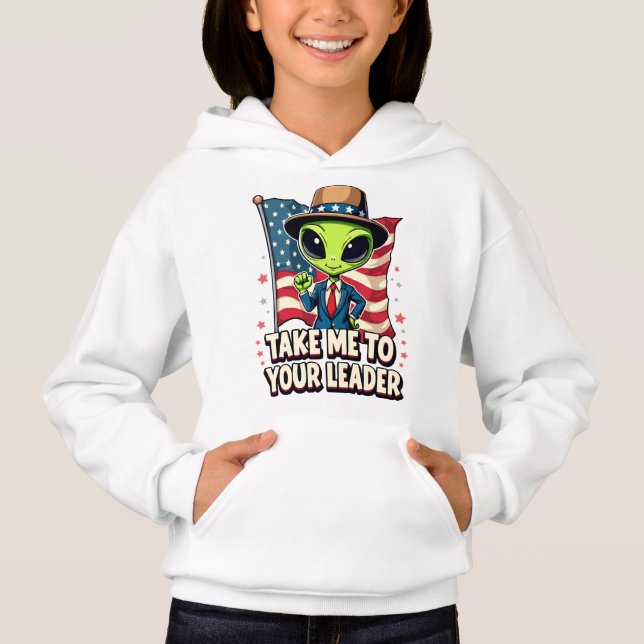 Funny Alien Take Me to Your Leader USA Patriotic Hoodie (Front)