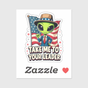 Funny Alien Take Me to Your Leader USA Patriotic Sticker