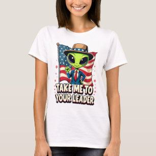 Funny Alien Take Me to Your Leader USA Patriotic T-Shirt