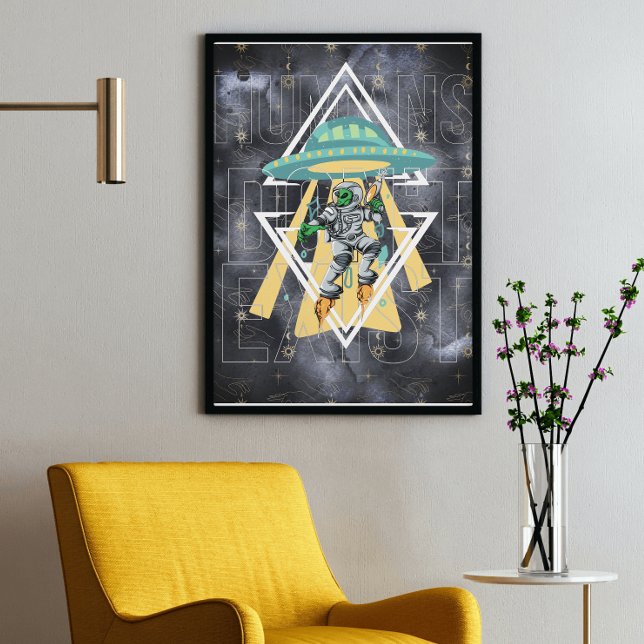 Funny aliens Graphics Galactic Humans don't exist Poster (Creator Uploaded)