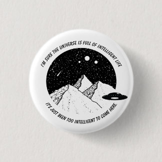 Funny Aliens Intelligent Life in Universe Quote Button