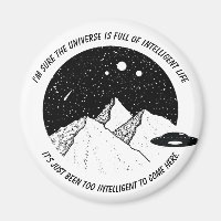 Funny Aliens Intelligent Life in Universe Quote
