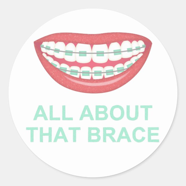 Funny All About the Brace Spoof Classic Round Sticker (Front)