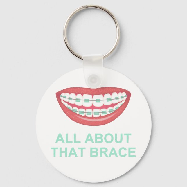 Funny All About the Brace Spoof Keychain (Front)