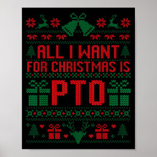 Funny All I Want For Christmas Is Pto Matching Ugl Poster