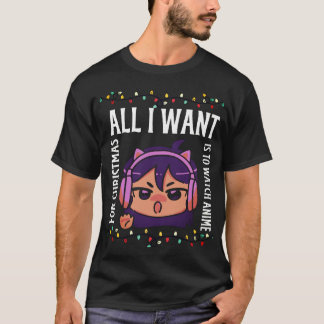 funny all i want for christmas is to watch anime T-Shirt