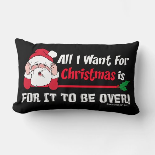 Funny All I want for Christmas Lumbar Pillow