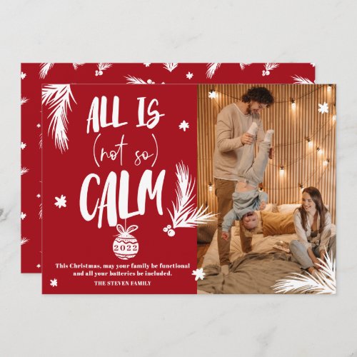 Funny all is not calm photo Christmas script Holiday Card