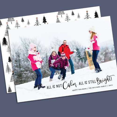 Funny All is Not Calm Tree Pattern Photo Holiday Card
