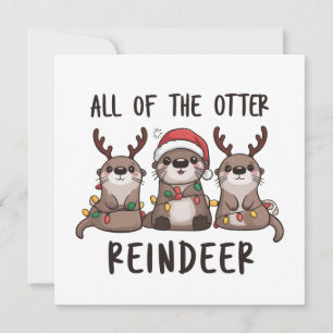 Funny All Of The Otter Reindeer Christmas Animal Holiday Card