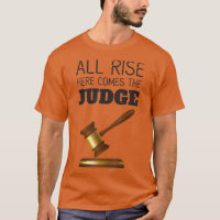 Funny All Rise Here Comes The Judges Lawyers Attor