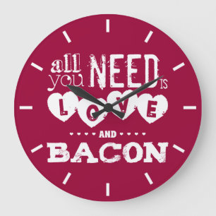 Funny All You Need is Love and Bacon Large Clock