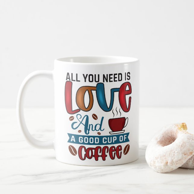 Funny All you need is Love and Coffee Typography Mug (With Donut)