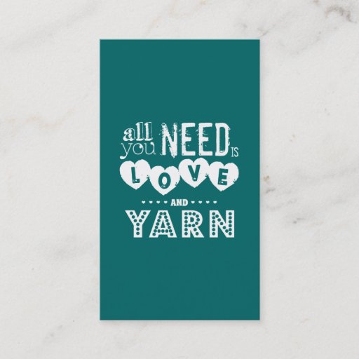 Customizable Funny All You Need is Love and Yarn Business Card