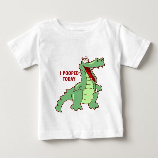 Funny Alligator Pooped Today Baby T-Shirt