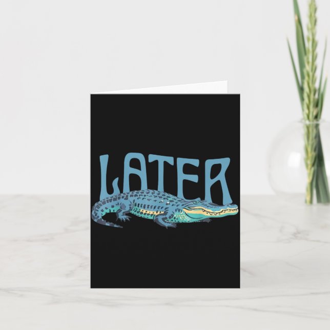 Funny Alligator Pun Later Gator Card (Front)