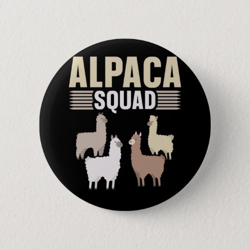 Funny Alpaca Squad Animal Lover Button