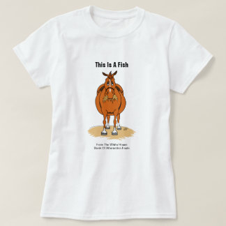 Funny Alternative Facts Fish Horse T-Shirt