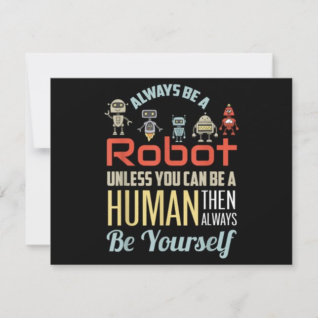 Funny Always Be A Robot Unless You Can Be A Human  (Front)