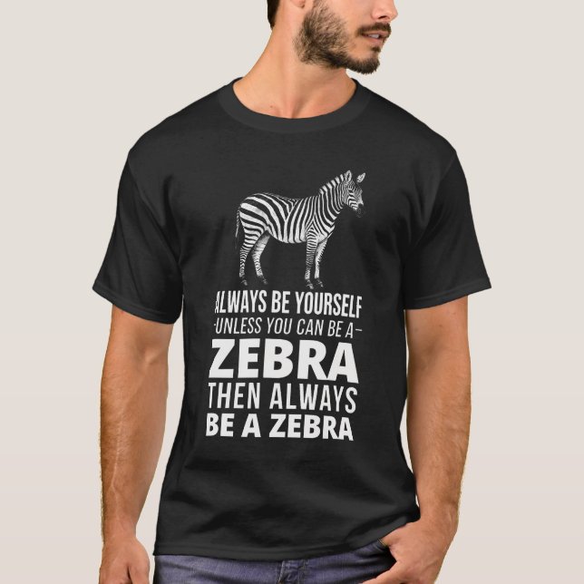 Funny Always Be Yourself T-Shirt (Front)