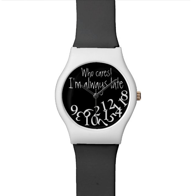 Funny Always Late Black and White Funny Watch (Close Up)