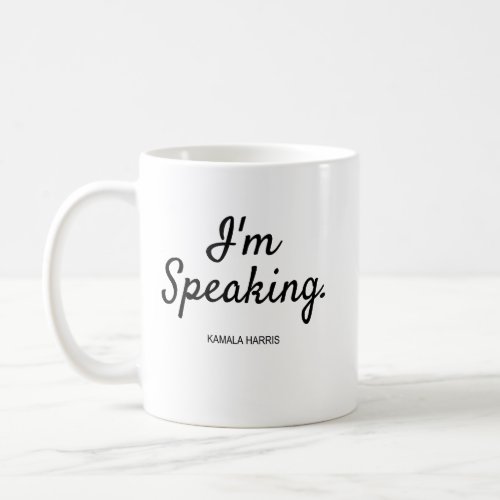 Funny Am Speaking Kamala Harris Democrat Political Coffee Mug