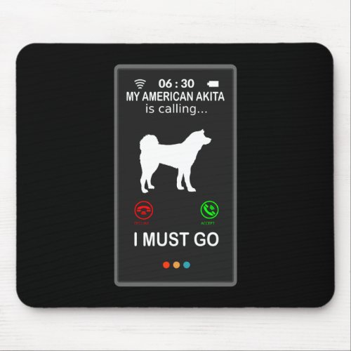 Funny American Akita Dog Breed is Calling Gift Mouse Pad