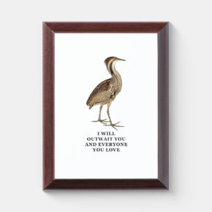 Funny American Bittern Shirt - i will outwait you Award Plaque