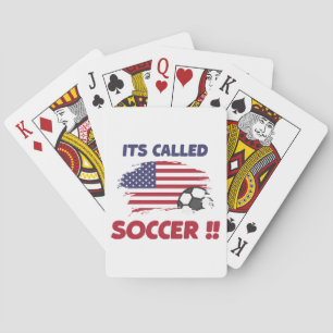 Funny american flag its called SOCCER not FOOTBALL Poker Cards