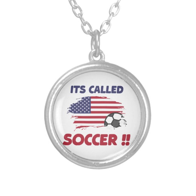 Funny american flag its called SOCCER not FOOTBALL Silver Plated Necklace (Front)