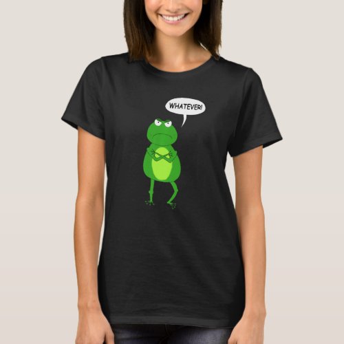Funny Amphibian Toad Whatever Statement Frog T_Shirt