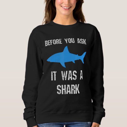 Funny Amputee Amputation Surgery Shark Humor Sweatshirt