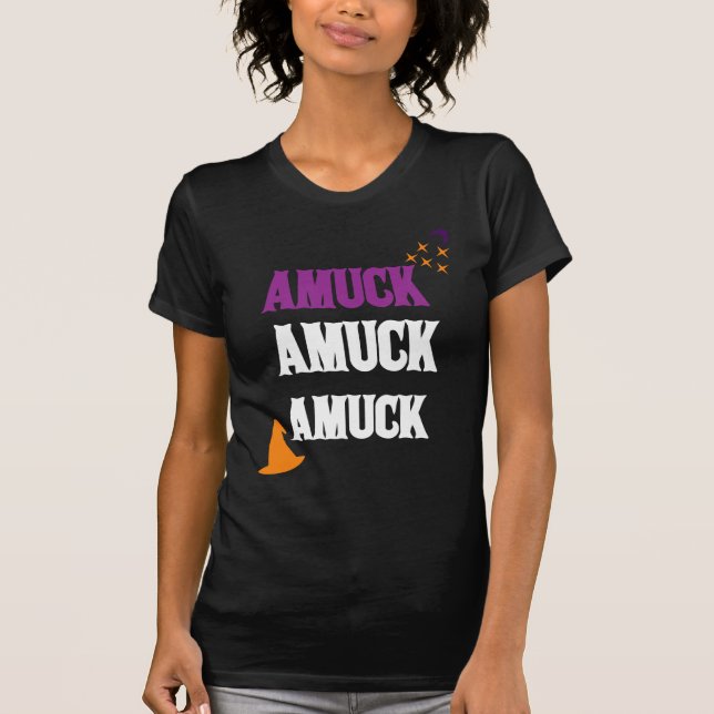 funny Amuck Amuck Amuck funny halloween shirt (Front)
