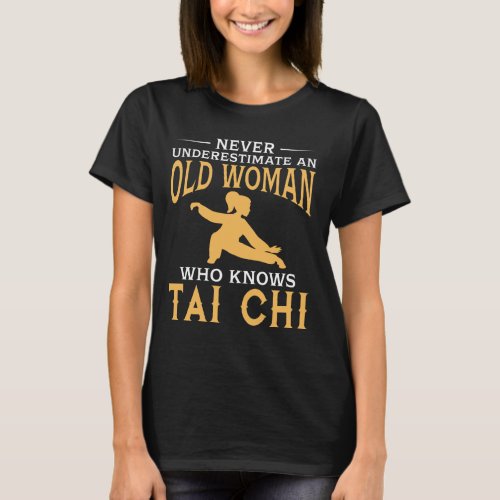 Funny An Old Woman Who Knows Tai Chi T_Shirt