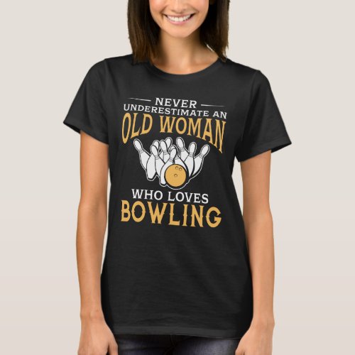 Funny An Old Woman Who Loves Bowling T_Shirt