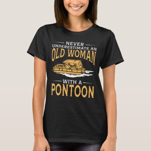 Funny An Old Woman With A Pontoon T_Shirt