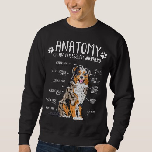 Funny Anatomy Australian Shepherd Dog Lover Aussie Sweatshirt