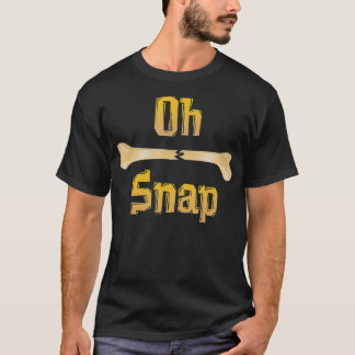 Funny Anatomy Gift Oh Snap Broken Leg Pun T-Shirt
