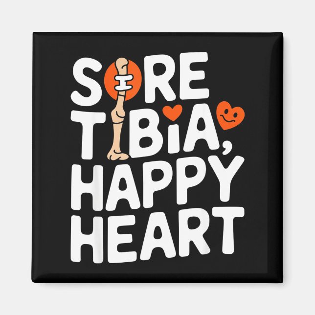 Funny Anatomy Going Tibia Okay Broken Leg Gift For Magnet (Front)