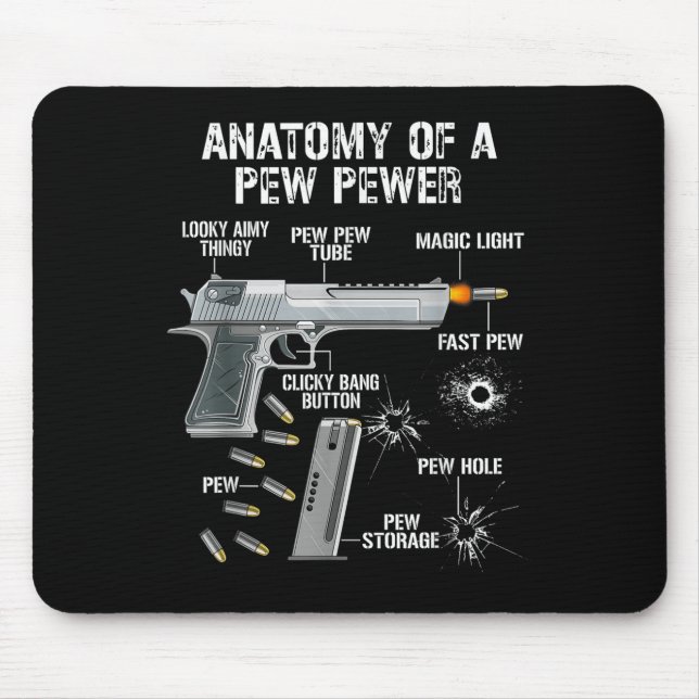 Funny Anatomy Of A Pew Pewer - Ammo Gun - Amendmen Mouse Pad (Front)