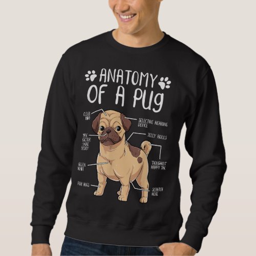 Funny Anatomy Pug Dog Pug Lover Sweatshirt
