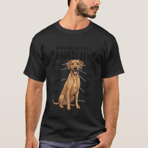 Funny Anatomy Rhodesian Ridgeback Dog Owner Ridgeb T-Shirt