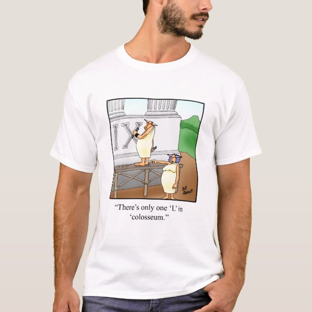 Funny Ancient Roman Humor Tee Shirt (Front)