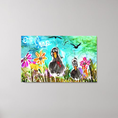 Funny and Colorful Oh Crap Crows Canvas