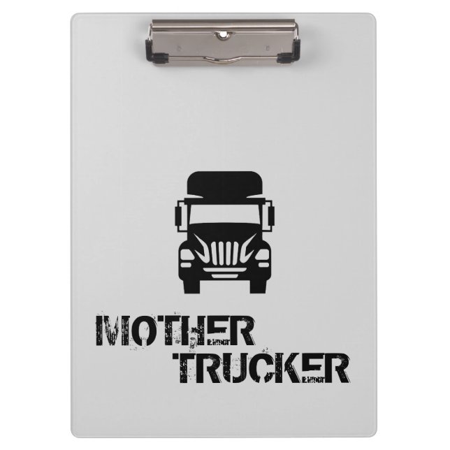 Funny and cool Mother Trucker by Storeman Clipboard (Front)